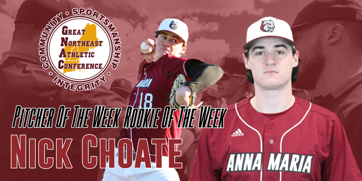 Nick Choate / GNAC Pitcher & Rookie of the Week
