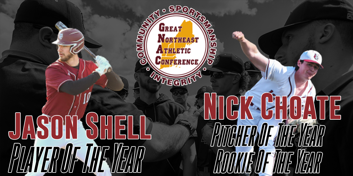 GNAC Baseball - Jason Shell, Player of the Year, Nick Choate - Pitcher of the Year, Rookie of the Year